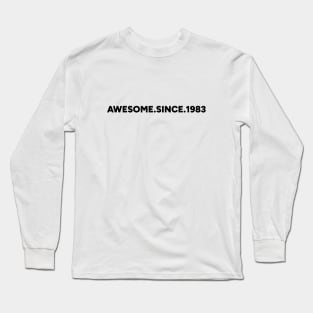 Awesome Since 1983 Long Sleeve T-Shirt